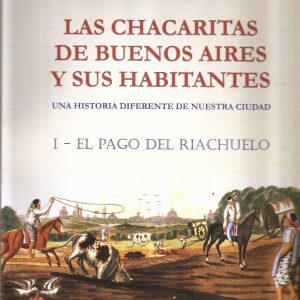 Las Chacaritas de Buenos Aires y sus Habitantes