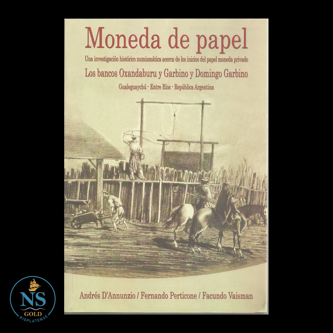 Moneda de papel - Los bancos Oxandaburu y Garbino y Domingo Garbino (Gualeguaychú, Entre Ríos)